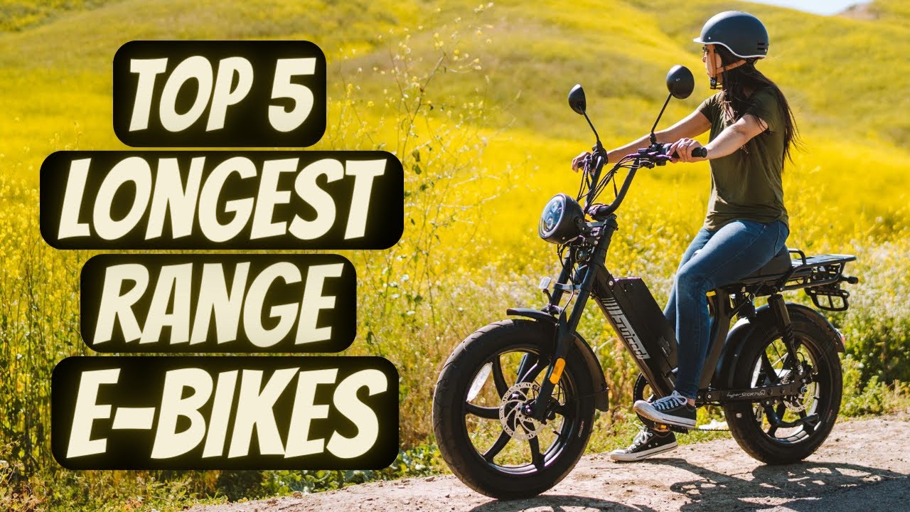 Top 5 Longest Range Electric Bikes 2023 Best Long Range Electric