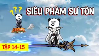 Hệ Thống Siêu Phàm Sư Tôn │   Tập 14 - 15  │ Ngọt Ngào Review