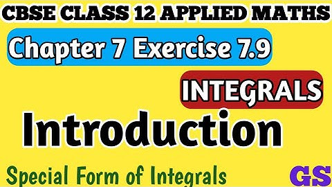 Chapter 7 - Exercise 7.9 Introduction - Integrals - CBSE Class 12th AppliedMaths in Tamil - NCERT