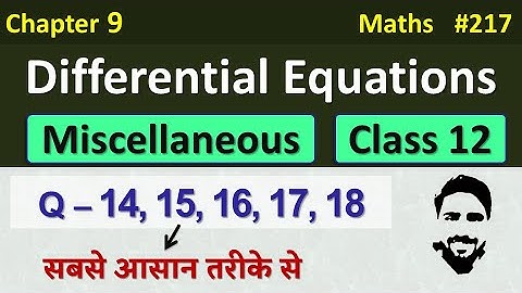 Miscellaneous Exercise on Chapter 9 class 12 (Q14 to Q18) | Differential Equations Class 12 | NCERT