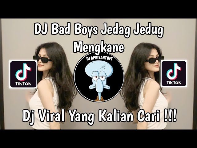 DJ BAD BOYS JEDAG JEDUG VIRAL TIK TOK TERBARU 2024 YANG KALIAN CARI ! class=