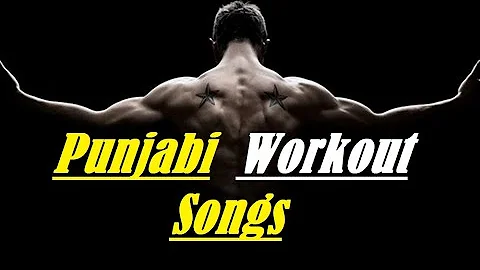 Punjabi Workout Songs 2020 I Top Workout Songs I Top Gym Songs I Best Workout Songs I Best Gym Songs