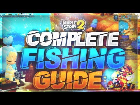 MapleStory 2 - Complete Fishing Guide!