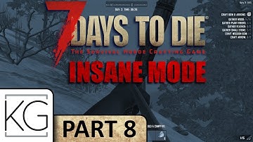 7 Days to Die (Alpha 15) Gameplay - INSANE/RUNNING/FERAL - Part 8