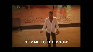 FLY ME TO THE MOON