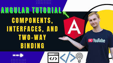 Angular Tutorial for Beginners: Components, Interfaces, and Two-way Binding