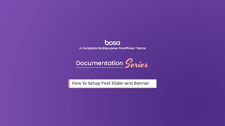 How to setup Post Slider & Banner Options - Bosa Multipurpose WordPress Theme
