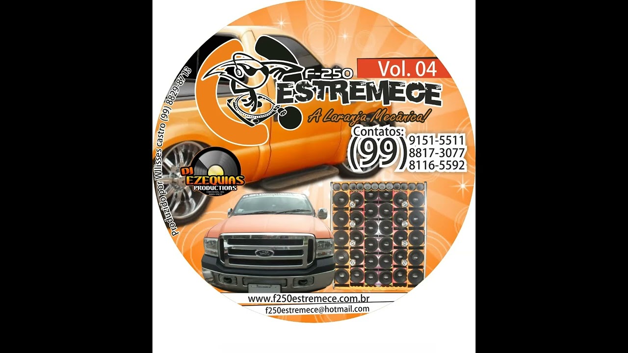 F250 ESTREMECE VOL 04_2011_Dj Ezequias productions