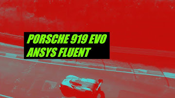 PORSCHE 919 EVO ANSYS FLUENT ANALYSIS