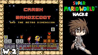 SMW Hack: Crash Bandicoot and the Retro Dimension - World 2 @KRocketneosRetroGaming