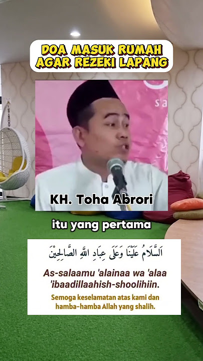 KH. Toha Abrori: Doa Masuk Rumah agar Rezeki Lapang