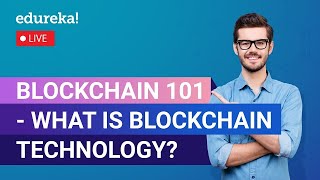 Blockchain 101 - What Is Blockchain Technology?  | Blockchain Training  | Edureka Live screenshot 4