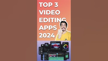 Top 3 Must-Have Video Editing Apps in 2024 | Video Editing In iPhone & Android
