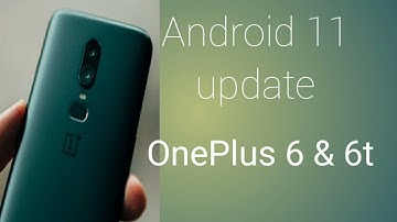 OnePlus 6 and 6t update android 11, new update news oxigen os  #onepluupdate