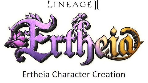 [ENG] Lineage 2: Ertheia Chacater Creation
