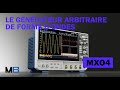 Le gnrateur arbitraire de forme dondes  oscilloscope mxo4  mb electronique