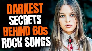 10 DARKEST Secrets Behind 60s Classic Rock Songs