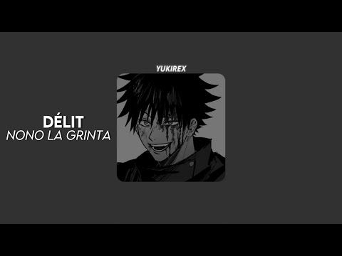 Délit - Nono La Grinta / Slowed