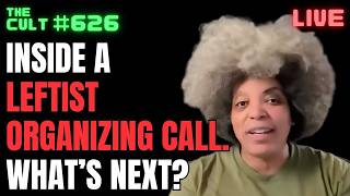 THE CULT #626: Inside A Real Leftist Organizing Call. What's Next In Protest Season