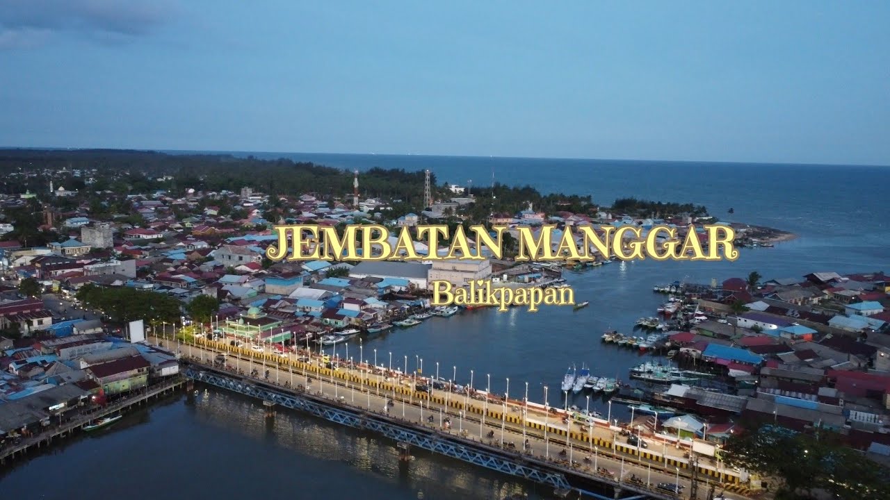 Jembatan Manggar | Balikpapan