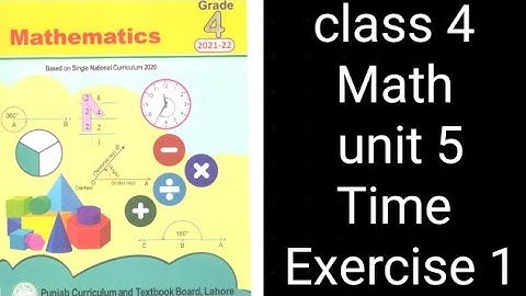 Class 4 Math | Unit 5 Exercise 1 | Time | Punjab Textbook Board