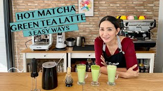 3 EASY WAYS TO MAKE HOT MATCHA GREEN TEA LATTE AT HOME