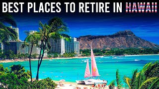 12 Best Places To Live Or Retire In Hawaii | Best Places to Retire