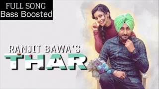 THAR (Bass Boosted) | Ranjit Bawa | Speed Records | Punjabi Songs 2017