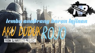 dj BANTENGAN ! AKU DUDU ROJO (LEMBUANABRANG FT NAUREEN PROJECT)#lembuanabrang