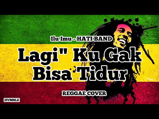 ILU IMU (i love you, i miss you) - Hati Band REGGAE COVER HVMBLE class=