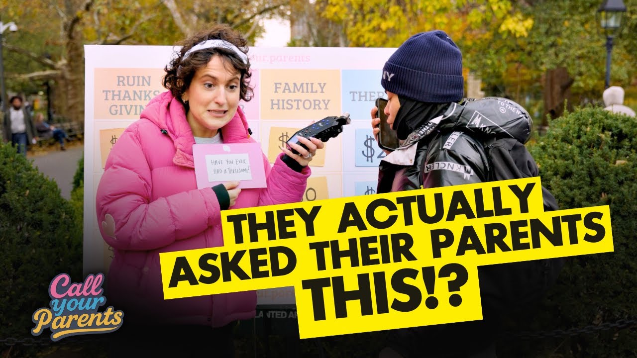 Dad, Have You Ever Had a Threesome? | Call Your Parents