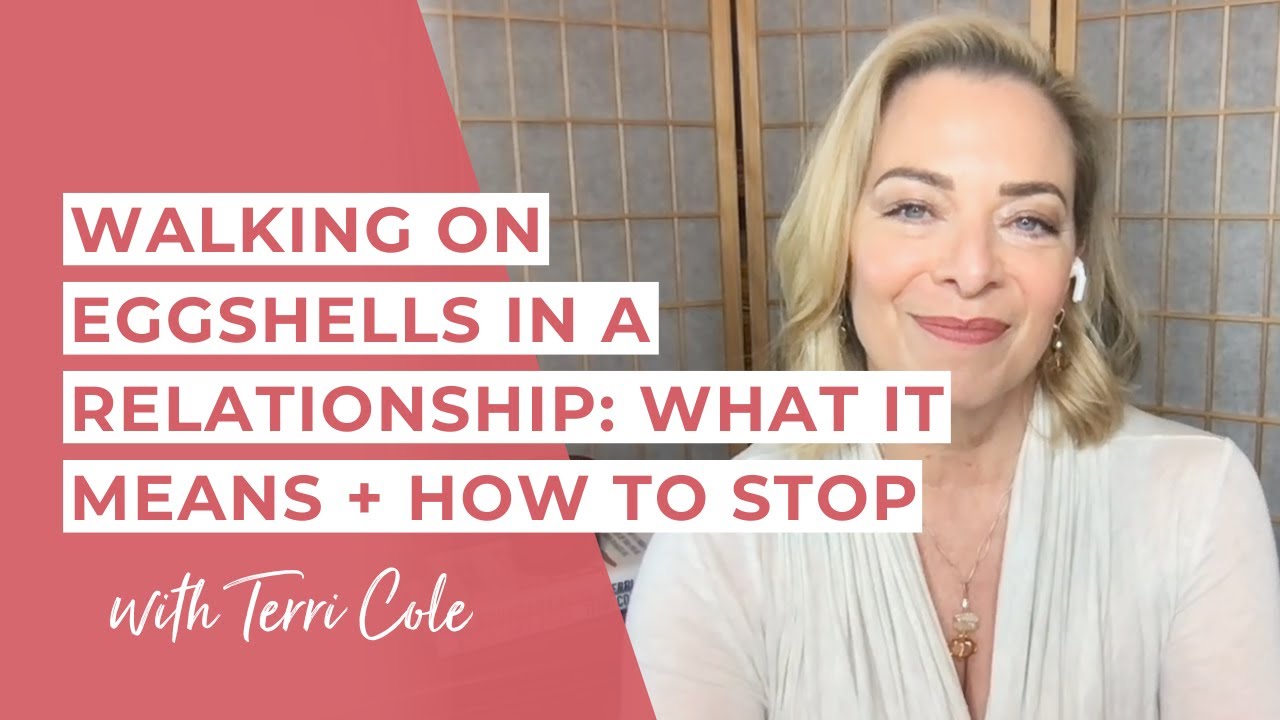Walking On Eggshells In A Relationship What It Means How To Stop Terri Cole