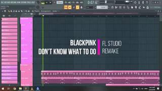 BLACKPINK - Don't Know What To Do | Instrumental