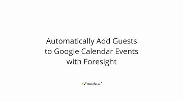 Automate adding guests to google calendar events with Foresight