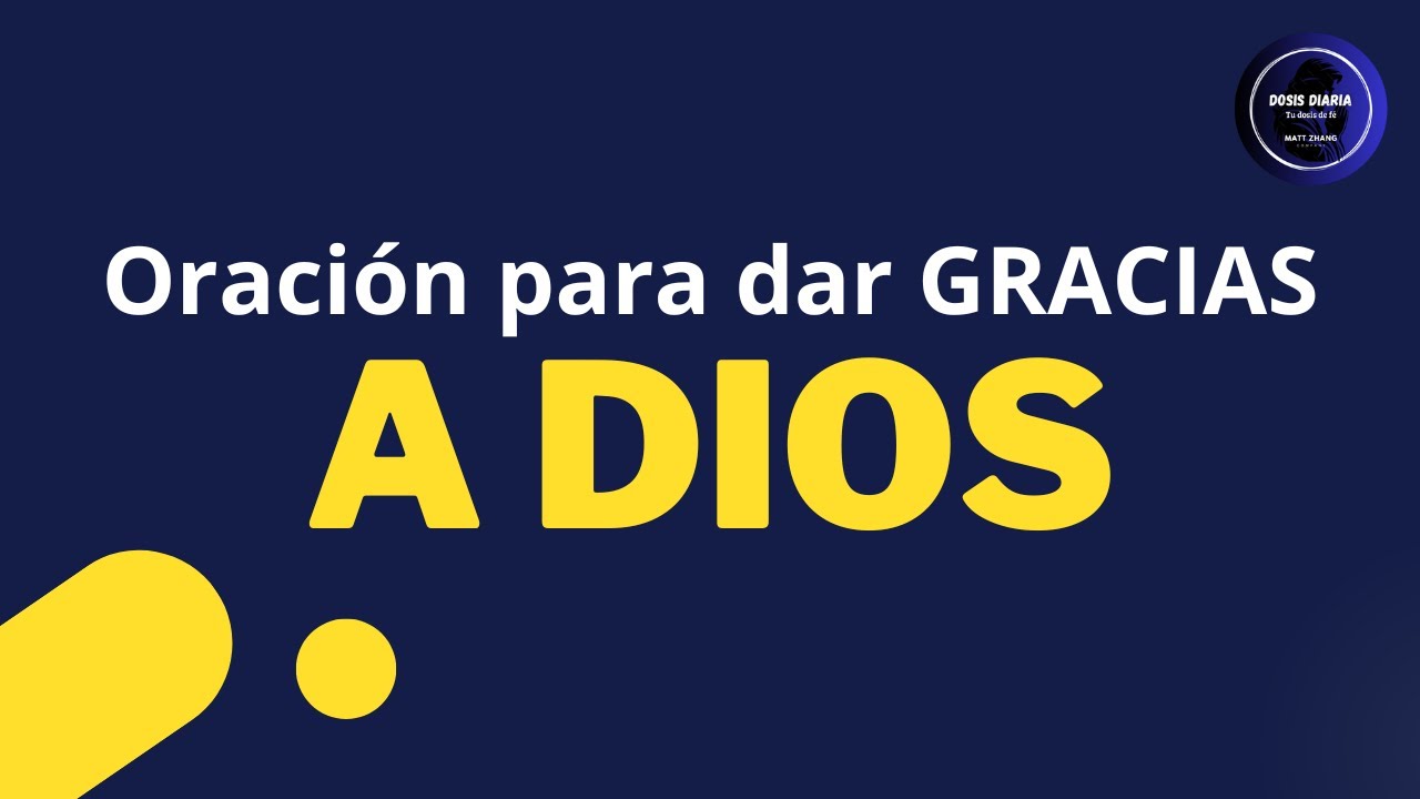 Dosis Diaria - Oración para dar gracias a Dios.