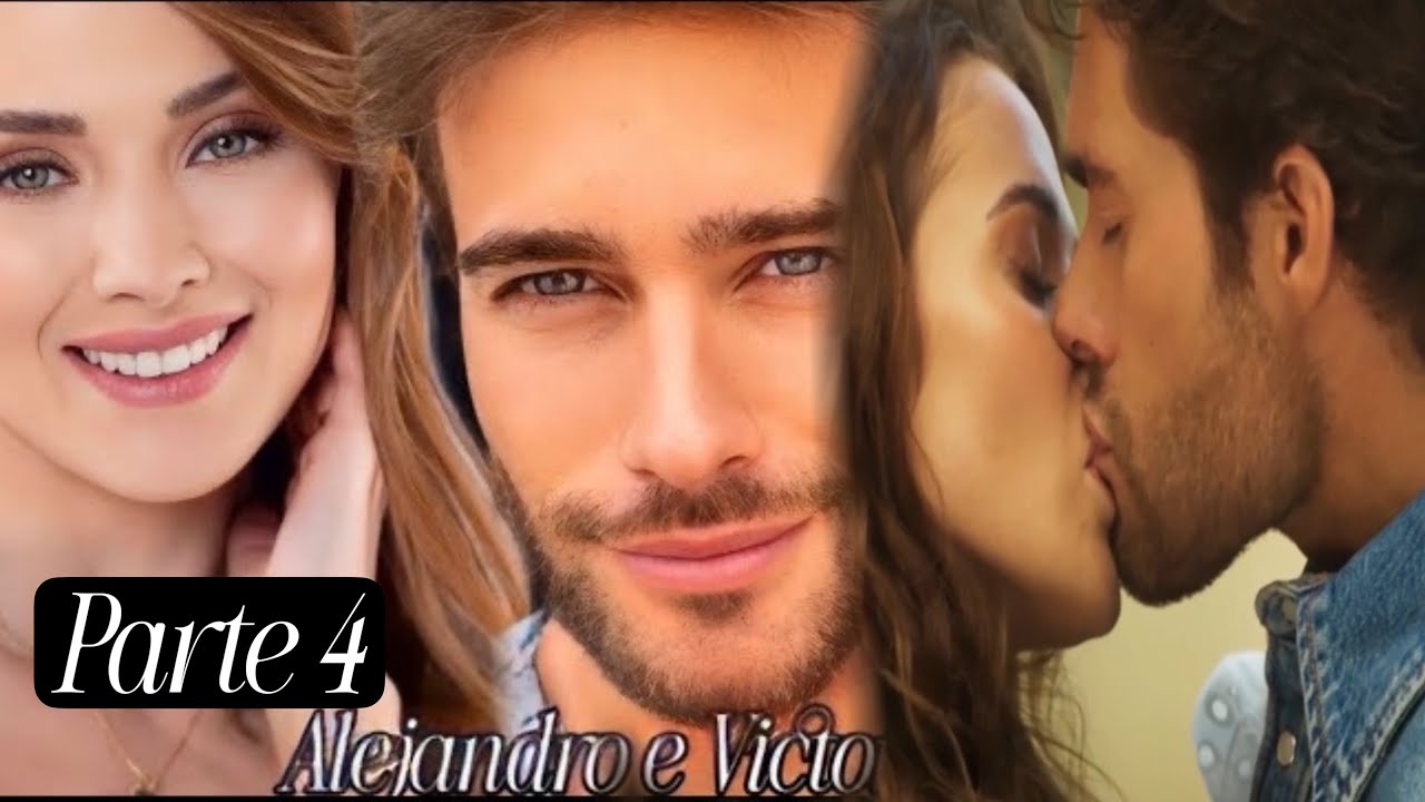 A história de Alejandro e Victoria (Dublado)Parte 4+Comentários 