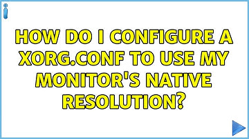 Ubuntu: How do I configure a xorg.conf to use my monitor