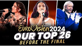 TOP 26 - Our Favourites Before the Final - All Finalists - Eurovision 2024