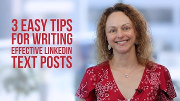 How to write effective LinkedIn text posts - 3 easy tips