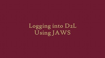 Logging into D2L Using JAWS