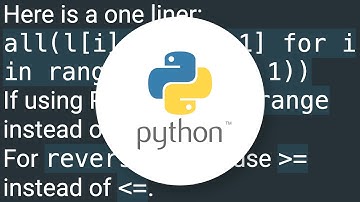 Pythonic way to check if a list is sorted or not