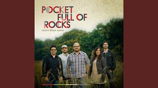 Video thumbnail of "Pocket Full of Rocks - Come As You Are"