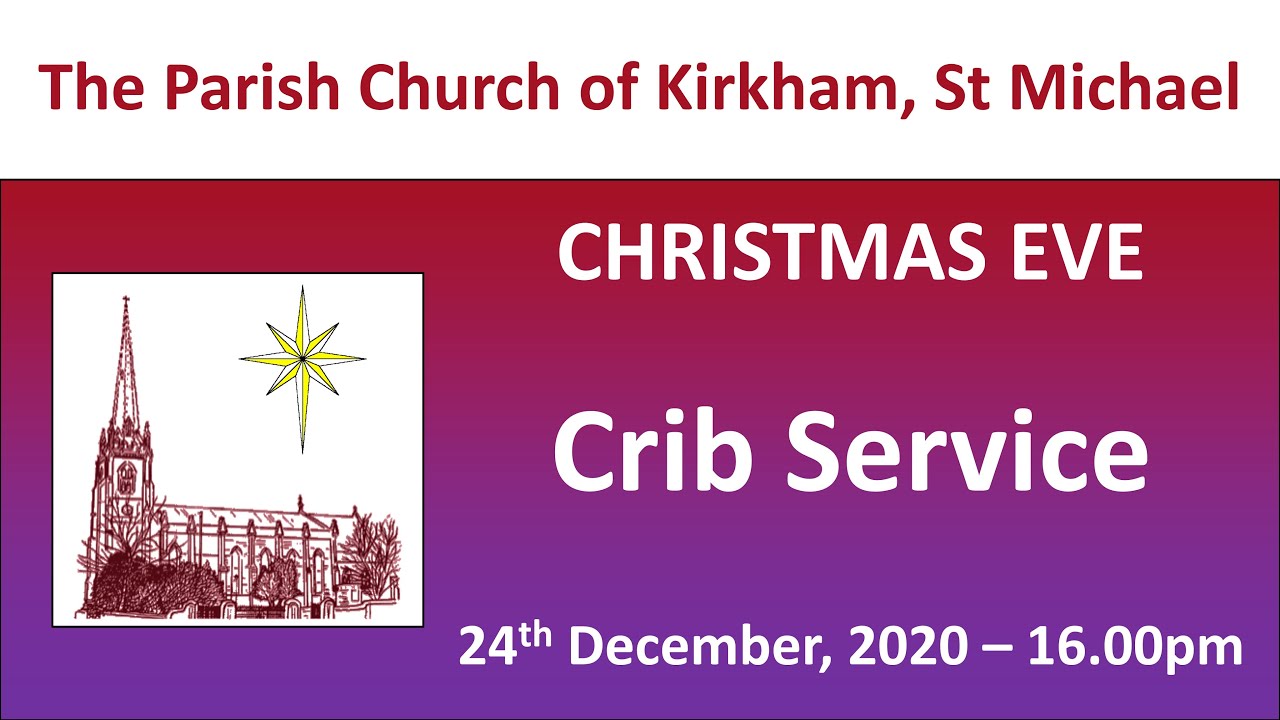 Christmas Eve Crib Service at St Michael's Church, Kirkham 24/12/2020 YouTube