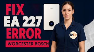 Famous How to Fix Worcester Boiler EA 227 Fault Code: Quick Repair Guide Profile
