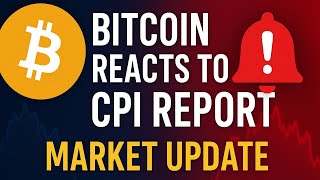 Bitcoin REACTS to CPI Report 🚨 | Market Update -Gilbert Joekpata