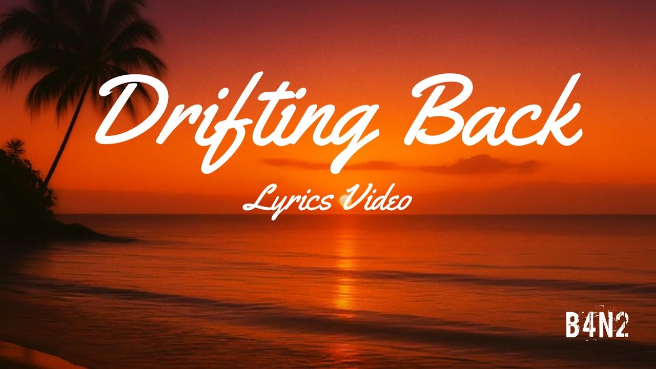 Drifting Back Drifting Back (Lyrics) - YouTube