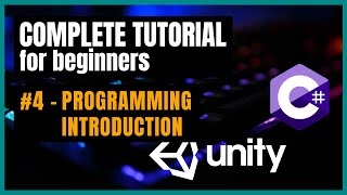 #4 - Programming Introduction | Unity C# 2025 | Complete Tutorial Beginners | Your First Game