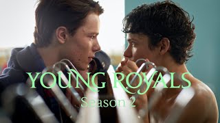 YOUNG ROYALS SEASON 2 IN A NUTSHELL