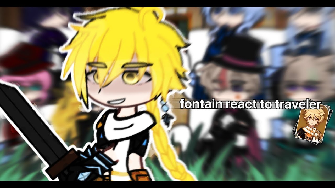 | Fontaine react to traveler | genshin impact | 🇷🇺/🇬🇧 |
