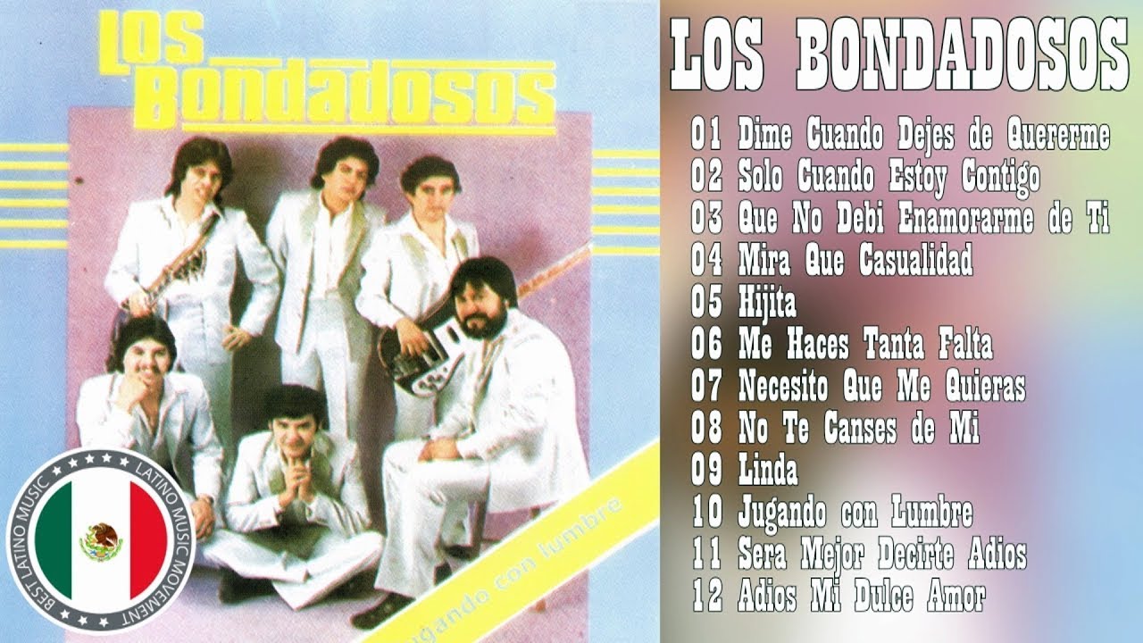 LOS BONDADOSOS GRANDES EXITOS Sus Mejores Canciones YouTube